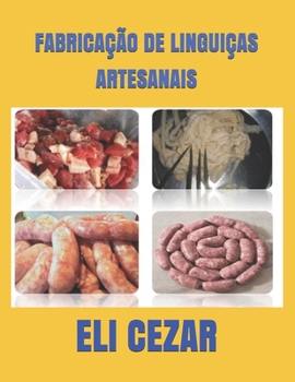 Paperback Fabricação de Linguiças Artesanais [Portuguese] Book