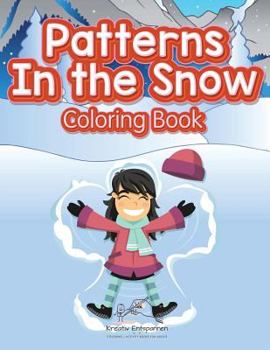 Paperback Patterns In the Snow Coloring Book