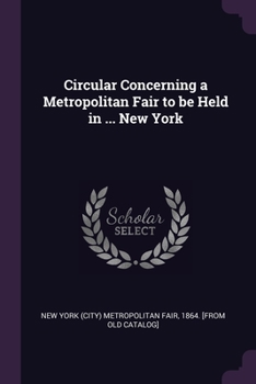 Paperback Circular Concerning a Metropolitan Fair to be Held in ... New York Book