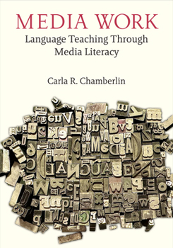 Paperback Media Work: Language Teaching Through Media Literacy Book