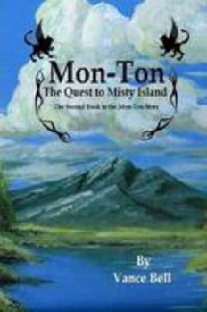 Paperback Mon-Ton: The Quest to Misty Island Book