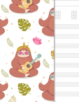 Ukulele Tab Notebook: 6 String Chord and Tablature Staff Music Paper for Students & Teachers, Sloth Playing Ukulele Cover