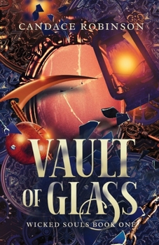 Quinsey Wolfe's Glass Vault - Book #1 of the Wicked Souls