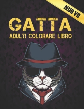 Adulti Colorare Libro Gatti: Libro da Colorare per Adulti 50 Disegni di Gatta su un lato Libro da Colorare Gatti Antistress 100 Pagine Libro Colorare ... per Adulti Incredibile