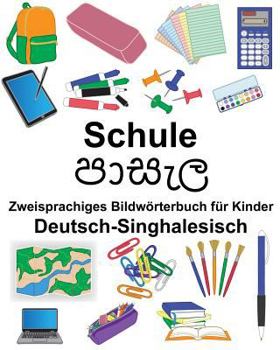 Paperback Deutsch-Singhalesisch Schule Zweisprachiges Bildwörterbuch für Kinder [German] Book