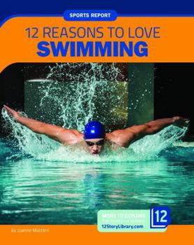Library Binding 12 Reasons to Love Swimming Book