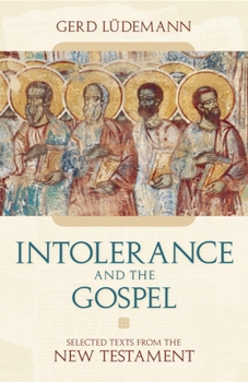 Hardcover Intolerance and the Gospel: Selected Texts from the New Testament Book