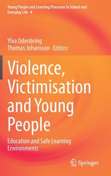 Hardcover Violence, Victimisation and Young People: Education and Safe Learning Environments Book