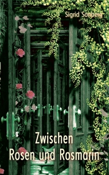 Paperback Zwischen Rosen und Rosmarin [German] Book