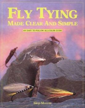 Hardcover Fly Tying Made Clear and Simple Book