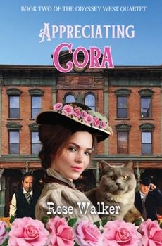 Paperback Appreciating Cora: Odyssey West Quartet Book Two Book