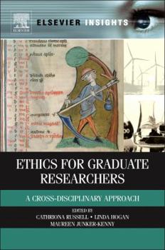 Hardcover Ethics for Graduate Researchers: A Cross-Disciplinary Approach Book