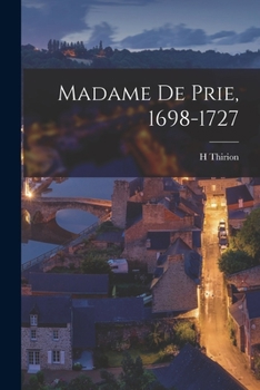 Paperback Madame De Prie, 1698-1727 [French] Book