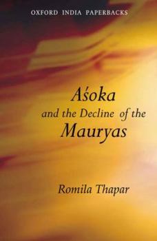Paperback A&#347;oka and the Decline of the Mauryas: With a New Afterword, Bibliography and Index Book