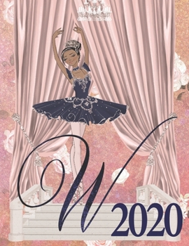 2020 Weekly Planner - Ballerina Princess Monogram Initial Letter “W”: dark skin ballet tutu toe shoes 12-Month Large Print Letter-Sized A4 Schedule ... in USA (2020 Ballerina Princess Dark Skin)