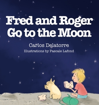 Hardcover Fred and Roger Go to the Moon Book
