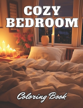 Paperback Cozy Bedroom Coloring Book: eautiful and High-Quality Design To Relax and Enjoy Book