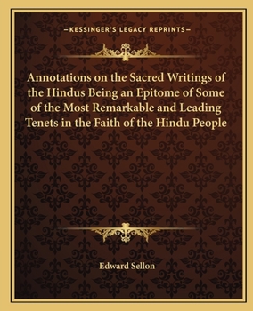 Paperback Annotations on the Sacred Writings of the Hindus Being an Epitome of Some of the Most Remarkable and Leading Tenets in the Faith of the Hindu People Book