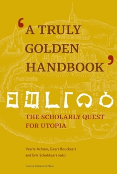 Hardcover A Truly Golden Handbook: The Scholarly Quest for Utopia Book