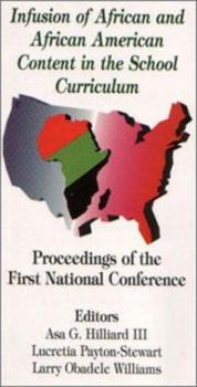 Paperback Infusion of African and African American Content in the School Curriculum: Proceedings of the First National Conference Book