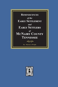 Paperback Reminiscences of the Early Settlement and Early Settlers of McNairy County, Tennessee Book