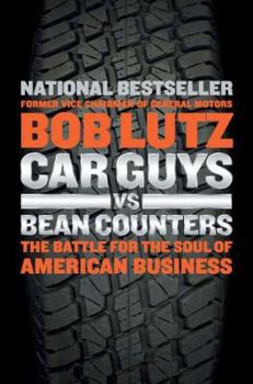 Hardcover Car Guys vs. Bean Counters: The Battle for the Soul of American Business Book
