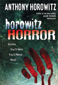 Hardcover Horowitz Horror: Stories You'll Wish You Never Read Book