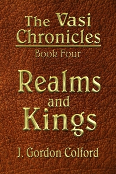Paperback Realms and Kings: The Vasi Chronicles - Book Four Book