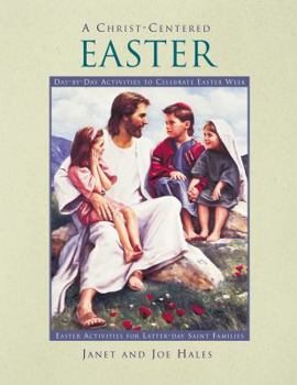 Paperback Christ-Centered Easter: Day-By-Day Activities to Celebrate Easter Week Book