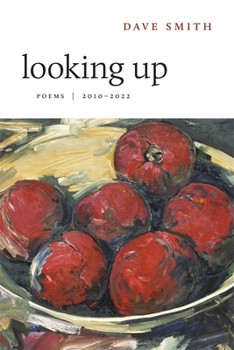 Hardcover Looking Up: Poems, 2010-2022 Book