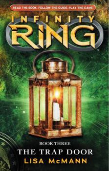 The Trap Door - Book #3 of the Infinity Ring