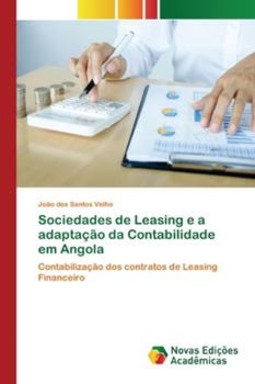 Paperback Sociedades de Leasing e a adaptação da Contabilidade em Angola [Portuguese] Book