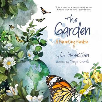 Paperback The Garden: A Parenting Parable Book