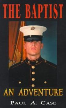 Paperback The Baptist: An Adventure Book