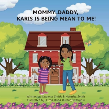 Paperback Mommy...Daddy, Karis Is Being Mean to Me! Book