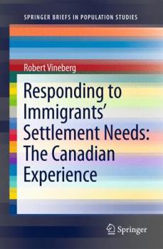 Paperback Responding to Immigrants' Settlement Needs: The Canadian Experience Book