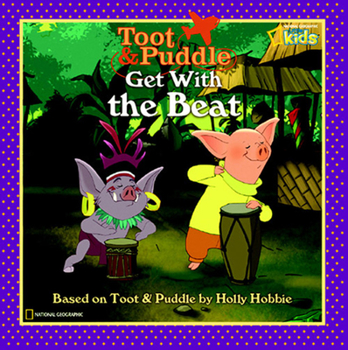 Get with the Beat! - Book  of the Toot & Puddle