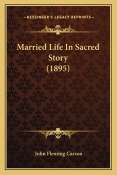 Paperback Married Life In Sacred Story (1895) Book