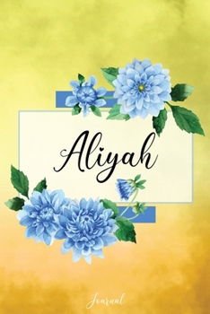 Paperback Aliyah Journal: Blue Dahlia Flowers Personalized Name Journal/Notebook/Diary - Lined 6 x 9-inch size with 120 pages Book