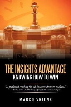 Paperback The Insights Advantage: Knowing How to Win Book