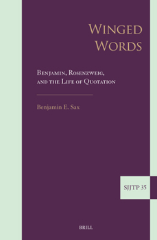 Hardcover Winged Words: Benjamin, Rosenzweig, and the Life of Quotation Book