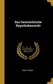 Hardcover Das Oestreichische Hypothekenrecht [German] Book