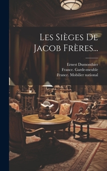 Hardcover Les Sièges De Jacob Frères... [French] Book