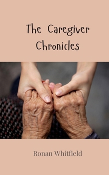 The Caregiver Chronicles