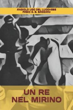 Paperback Un Re Nel Mirino [Italian] Book