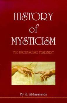 Paperback History of Mysticism: The Unchanging Testament Book