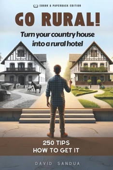GO RURAL: CONVERT YOUR COUNTRY HOUSE INTO A RURAL HOTEL