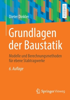 Paperback Grundlagen Der Baustatik: Modelle Und Berechnungsmethoden Für Ebene Stabtragwerke [German] Book