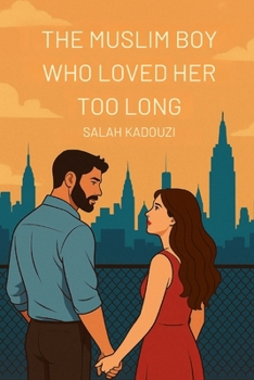 Paperback The Muslim Boy Who Loved Her Too Long Book