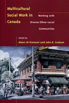 Paperback Multicultural Social Work in Canada: Working with Diverse Ethno-Racial Communities Book